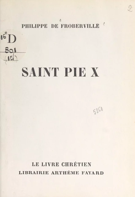 Saint Pie X - Philippe de Froberville - (Fayard) réédition numérique FeniXX