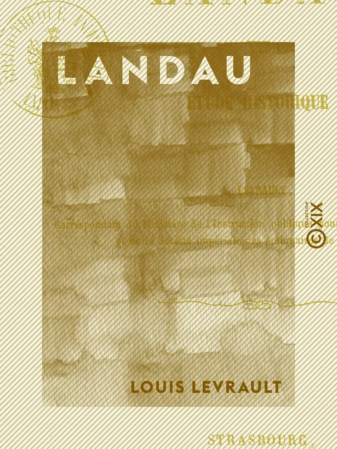 Landau - Étude historique - Louis Levrault - Collection XIX