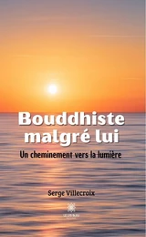 Bouddhiste malgré lui