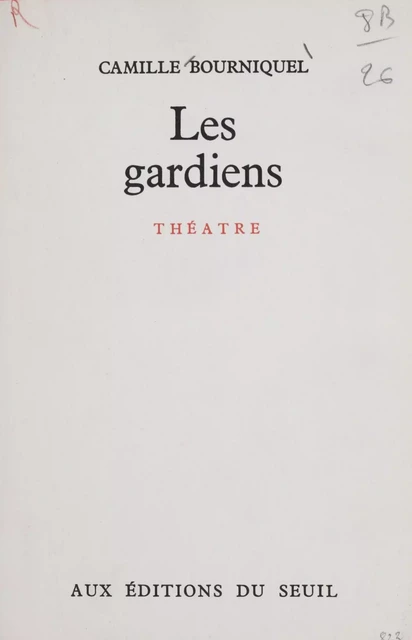 Les gardiens - Camille Bourniquel - Seuil (réédition numérique FeniXX)