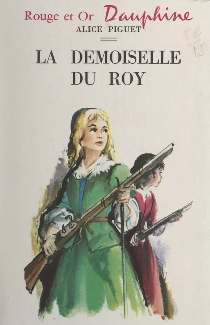 La demoiselle du Roy - Alice Piguet - (Nathan) réédition numérique FeniXX