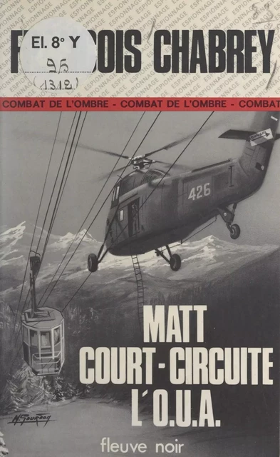 Matt court-circuite l'O.U.A. - François Chabrey - Fleuve éditions (réédition numérique FeniXX)