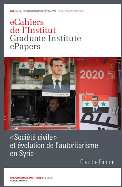 « Société civile » et évolution de l’autoritarisme en Syrie - Claudie Fioroni - Graduate Institute Publications