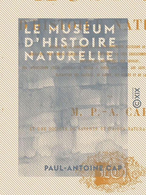 Le Muséum d'histoire naturelle - Paul-Antoine Cap - Collection XIX