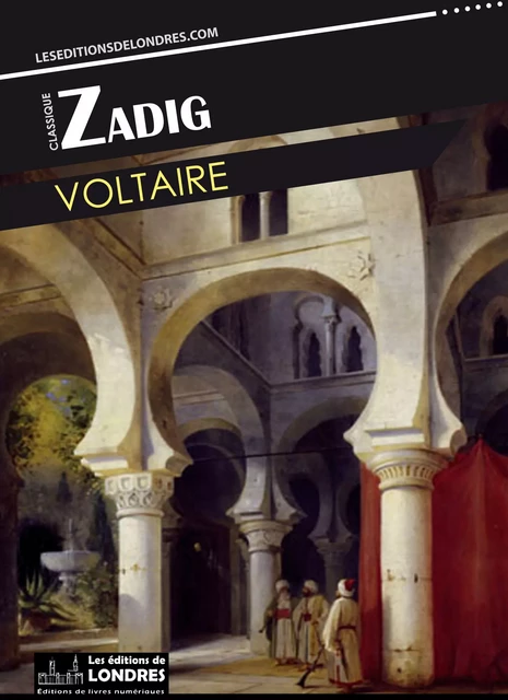 Zadig - Voltaire Voltaire - Les Editions de Londres