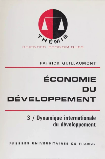 Économie du développement (3) - Patrick Guillaumont - (Presses universitaires de France) réédition numérique FeniXX