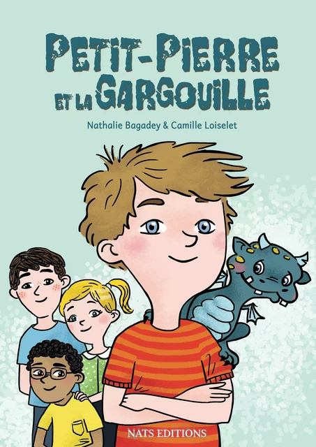 Petit-Pierre et la Gargouille - Nathalie Bagadey - Nats Editions