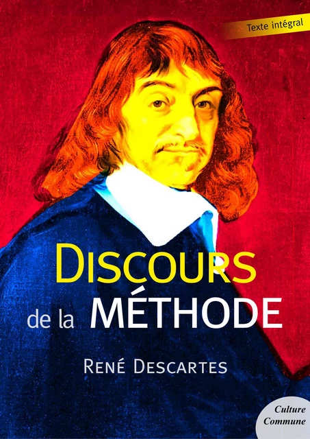 Discours de la méthode - René Descartes - Culture commune