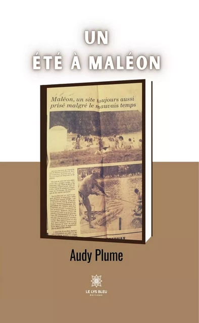 Un été à Maléon - Audy Plume - Le Lys Bleu Éditions