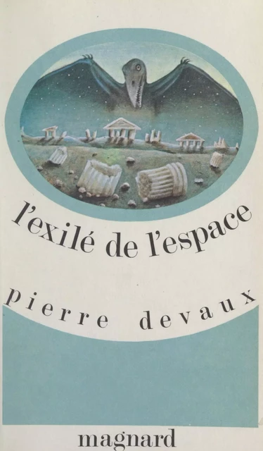 L'exilé de l'espace - Pierre Devaux - (Magnard) réédition numérique FeniXX