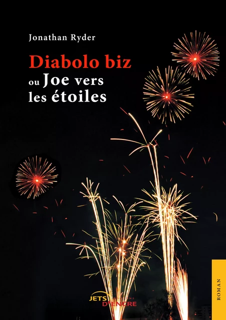 Diabolo biz ou Joe vers les étoiles - Jonathan Ryder - Editions Jets d'Encre