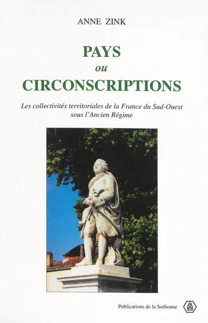 Pays ou circonscriptions - Anne Zink - Éditions de la Sorbonne