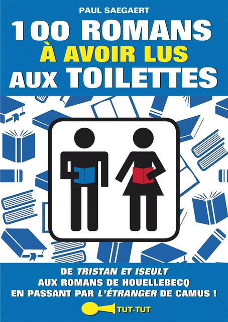 100 romans à avoir lus aux toilettes - Paul Saegaert - Leduc Humour