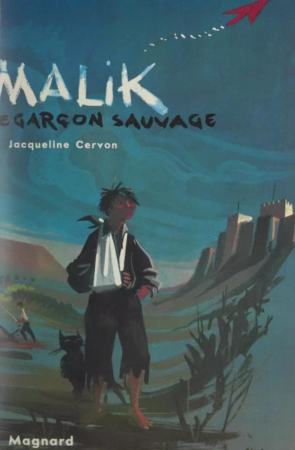 Malik, le garçon sauvage - Jacqueline Cervon - (Magnard) réédition numérique FeniXX