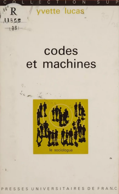 Codes et machines - Yvette Lucas - Presses universitaires de France (réédition numérique FeniXX)