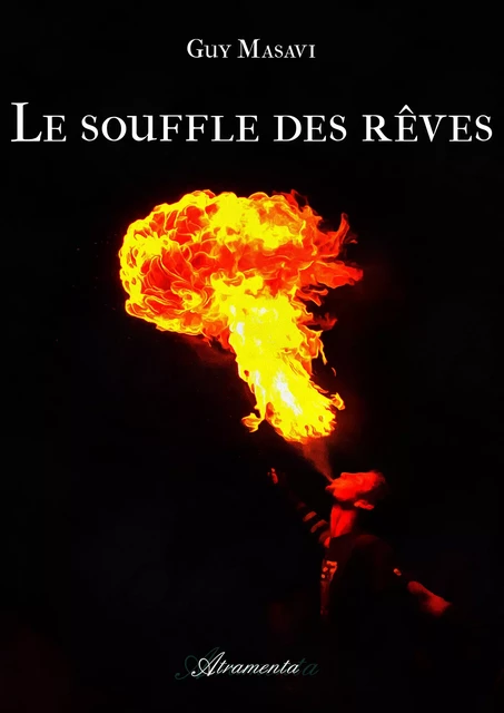 Le souffle des rêves - Guy Masavi - Atramenta