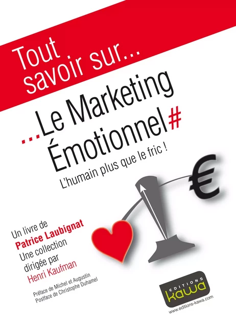 Tout savoir sur... Le marketing Emotionnel - Patrice Laubignat - Editions Kawa