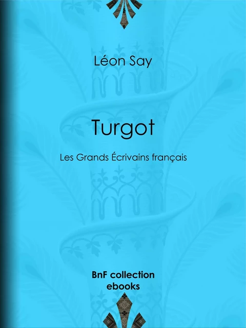 Turgot - Léon Say - BnF collection ebooks