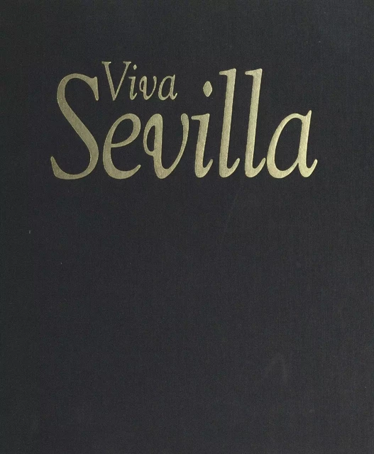 Viva Sevilla - Jean-Philippe Malice - (Gallimard) réédition numérique FeniXX