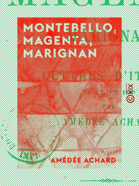 Montebello, Magenta, Marignan - AMéDéE Achard - Collection XIX