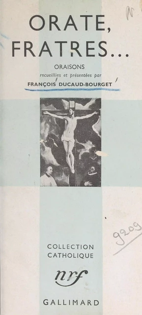 Orate, fratres... - François Ducaud-Bourget - Gallimard (réédition numérique FeniXX)