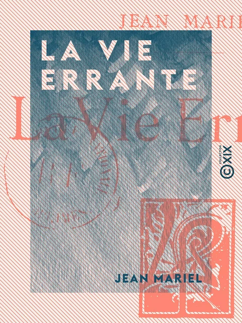 La Vie errante - Jean Mariel - Collection XIX