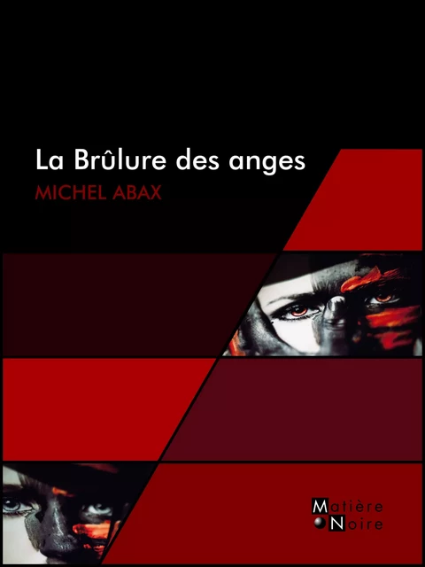 La Brûlure des anges - Michel Abax - Ombú Éditions