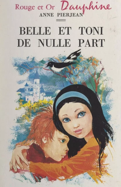 Belle et Toni de nulle part - Anne Pierjean - (Presses de la Cité) réédition numérique FeniXX