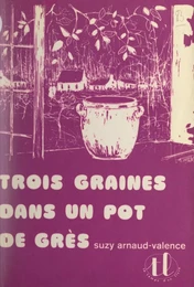 Trois graines dans un pot de grès