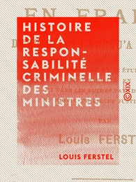 Histoire de la responsabilité criminelle des ministres