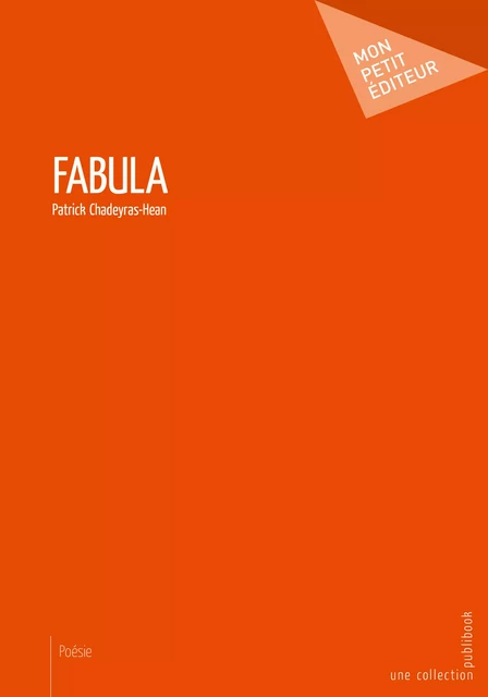 Fabula - Patrick Chadeyras-Hean - Mon Petit Editeur