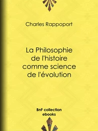 La Philosophie de l'histoire comme science de l'évolution