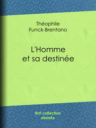 L'Homme et sa destinée