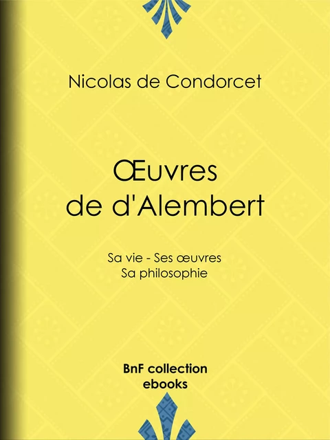 Œuvres de d'Alembert - Nicolas De Condorcet - BnF collection ebooks