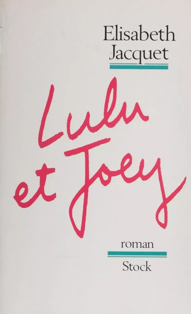 Lulu et Joey - Élisabeth Jacquet - Stock (réédition numérique FeniXX)