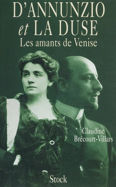 D'Annunzio et la Duse - Claudine Brécourt-Villars - Stock (réédition numérique FeniXX)