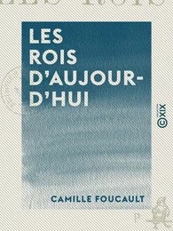 Les Rois d'aujourd'hui