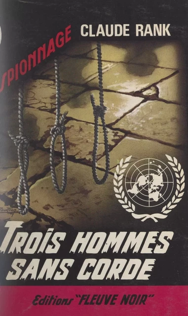 Trois hommes sans corde - Claude Rank - Fleuve éditions (réédition numérique FeniXX)