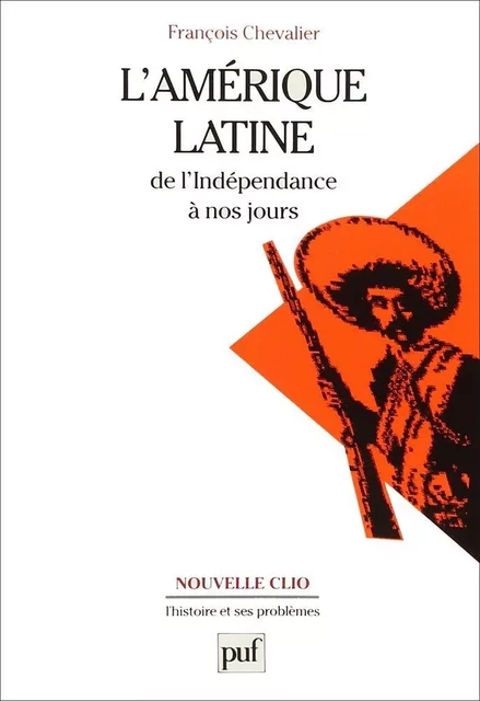 L'Amérique latine de l'Indépendance à nos jours - François Chevalier, Yves Saint-Geours - Humensis