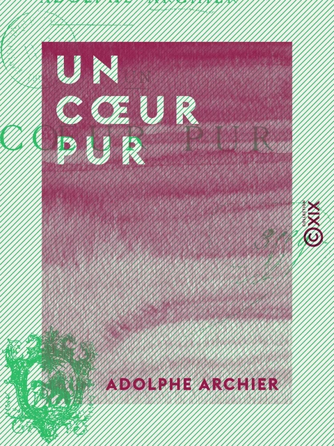 Un cœur pur - Adolphe Archier - Collection XIX