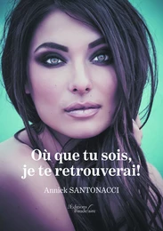 Où que tu sois, je te retrouverai !