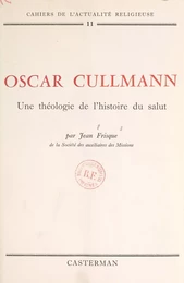 Oscar Cullmann : une théologie de l'histoire du salut