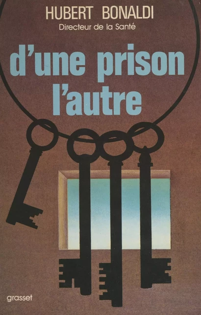 D'une prison l'autre - Hubert Bonaldi - Grasset (réédition numérique FeniXX)