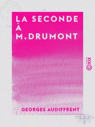 La Seconde à M. Drumont