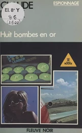 Huit bombes en or