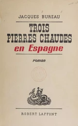 Trois pierres chaudes en Espagne