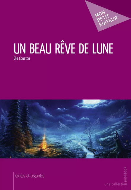 Un beau rêve de Lune - Elie Couston - Mon Petit Editeur