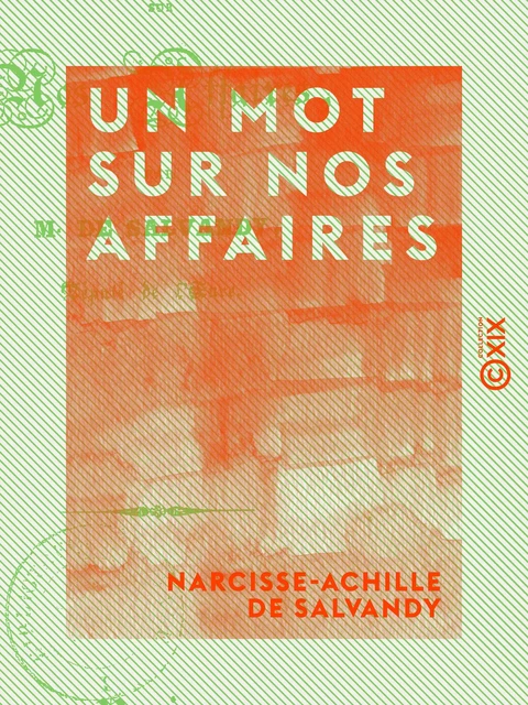 Un mot sur nos affaires - Narcisse-Achille de Salvandy - Collection XIX