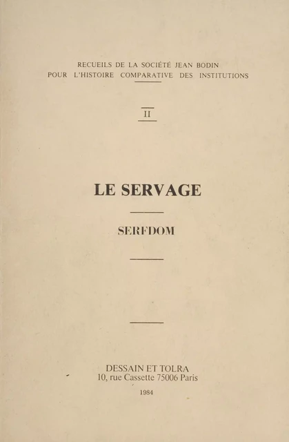 Le Servage -  Société Jean Bodin - Dessain et Tolra (réédition numérique FeniXX)