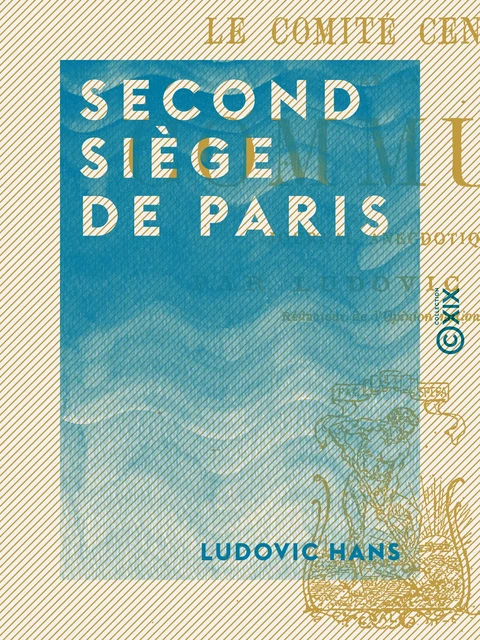 Second siège de Paris - Ludovic Hans - Collection XIX